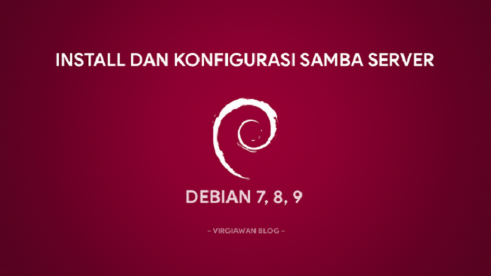 Install dan konfigurasi Samba Server di debian