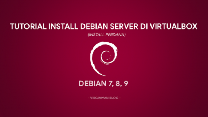 Tutorial Install Debian Server di Virtualbox
